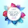Do You Right (Club Mixes)