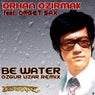 Be Water (feat. Orget Sax)
