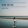 High or Die