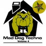 Mad Dog Techno Vol. 4
