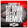 Sit Down (Tezza Dee Remix)