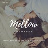 Mellow Moments - Tender Easy Going And Calm Pop Vocal Songs, Vol. 09