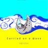 Carried on a Wave