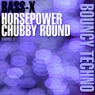 Horsepower / Chubby Round
