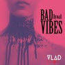 Bad Vibes