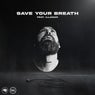 Save Your Breath