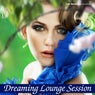 Dreaming Lounge Session