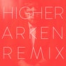 Higher (arken Remix)