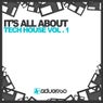 It's All About Tech House Volume 1
