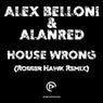 House Wrong (Robber Hawk Remix)