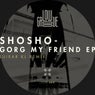 Gorg My Friend EP