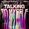 Talking to Myself