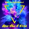 Que Vibe E Essa (Remixes)