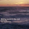 Blazing dance in the cool