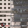 Stereo Kinesis Vol. 3