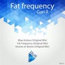 Fat Frequency