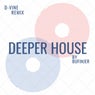 Deeper House (D-VINE Remix)