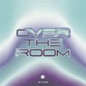 Over The Room - Extended Mix