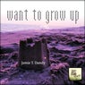 Want to grow up
