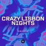 Crazy Lisbon Nights