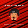 Olha a Tropa Ai
