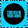 Forever In Your Arms