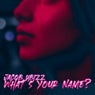 What's Your Name