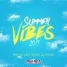Summer Vibes 2019: Best of Deep Tropical House