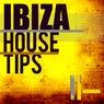 Ibiza House Tips
