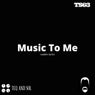 Music To Me