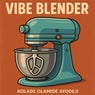 Vibe Blender