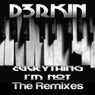 Everything I'm Not The Remixes