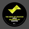 The Best Of Snatch! 2014 - Selected By Santos