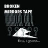 Broken Mirrors Tape
