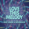 LOVE THIS MELODY