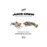 Juice Crew (feat. Zoey Dollaz & Trinidad James)