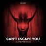 Can't Escape You (Bloodfire Remix)