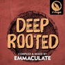 Deep Rooted - Compiled & Mixed by Emmaculate