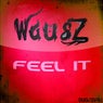 Feel It