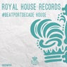 Royal House Records #beatportdecade House