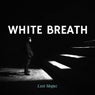 White breath