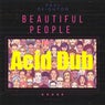 Beautiful People Acid Dub