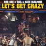Let's Get Crazy