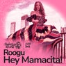 Hey Mamacita!