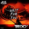 Wait For You