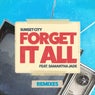 Forget It All (feat. Samantha Jade) [Remixes]