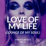 Love Of My Life (Lounge Of My Soul), Vol. 2