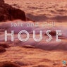 Soft And Chill House