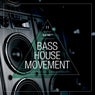 Bass House Movement Vol. 11