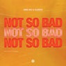 Not So Bad (Extended Mix)